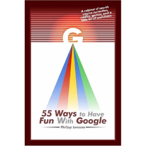 55 Ways to Have Fun With Google